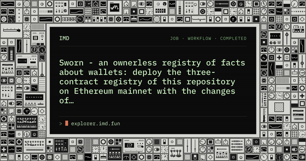 IMD › Explorer › Sworn - an ownerless registry of facts about wallets ...